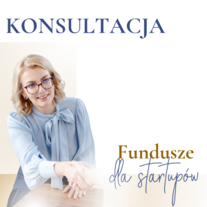Konsultacja: Fundusze dla Startupów