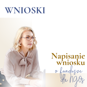Iza Anuszewska - napisanie wniosku o fundusze dla NGOs